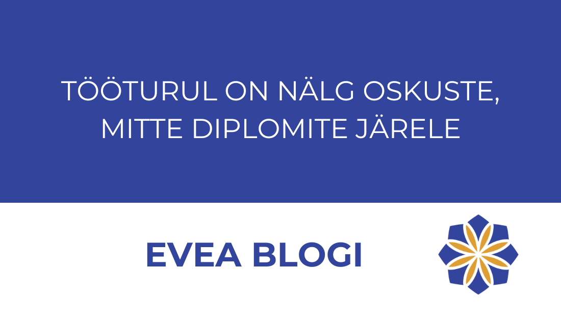 Eesti Ettevõtluskõrgkool Mainori rektor, EVEA volikogu liige Andrus Pedai kirjutab Eesti haridussüsteemi vastavusest tööjõuturu vajadustele. Eestis on ühtaegu t