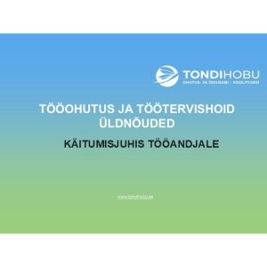 Koolitus. Tööohutuse ja töötervishoiu üldnõuded