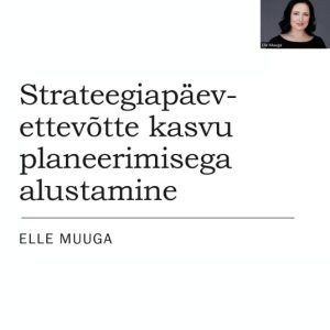 Ettevõtte kasvu planeerimise strateegiapäev