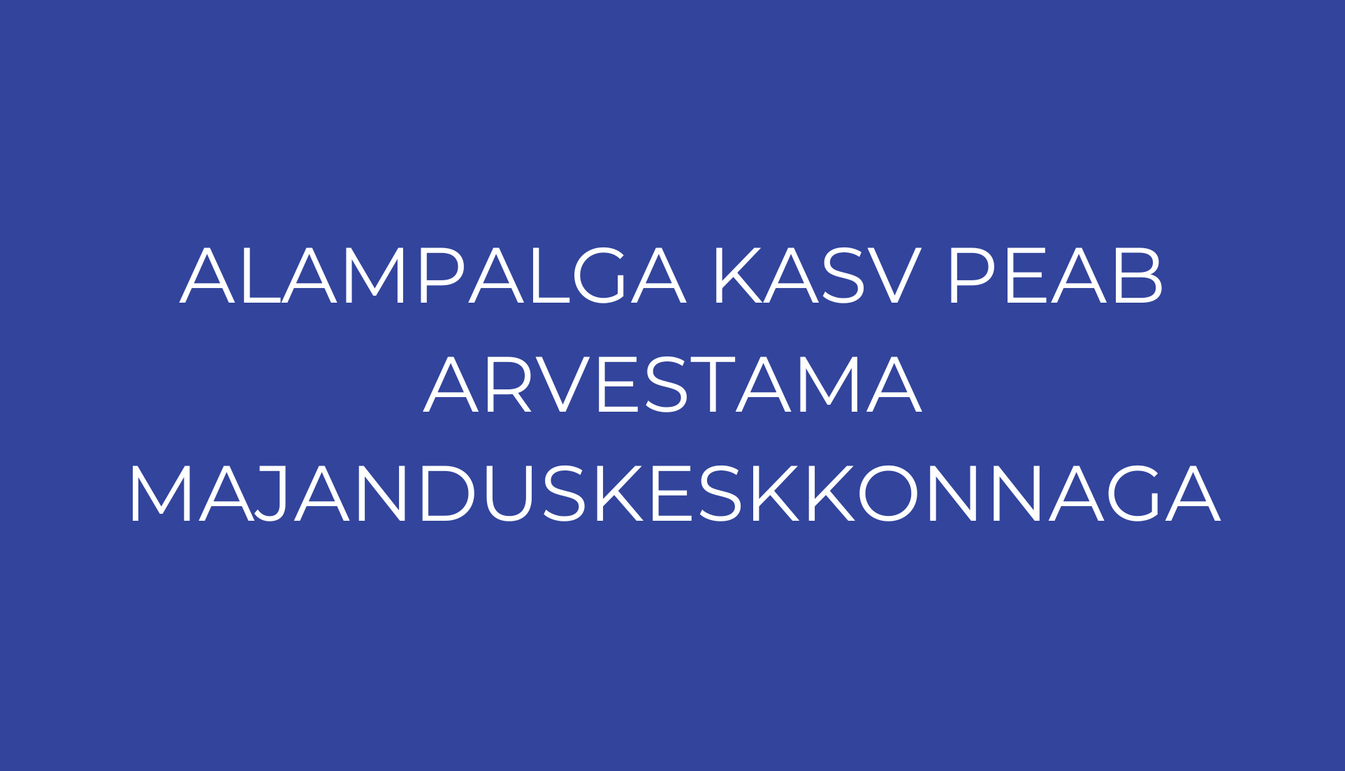 Väikeettevõtjad on vastu Eesti Ametiühingute Keskliidu soovile sundida kõik ettevõtjad kollektiivlepingu osapooleks. Alampalga kasv aasta varasemaga võrreldes p