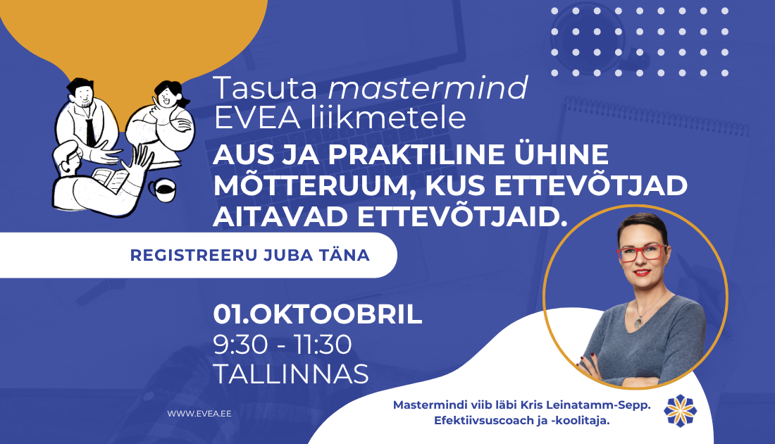 Mastermind on turvaline ja inspireeriv keskkond, kus teised kogenud ettevõtjad aitavad sul näha uusi vaatenurki, murda läbi kitsaskohtadest ja leida reaalsed la